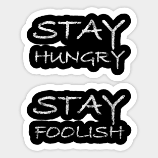 Stay hungry - stay foolish by Brian Vegas. Black edition. Sticker